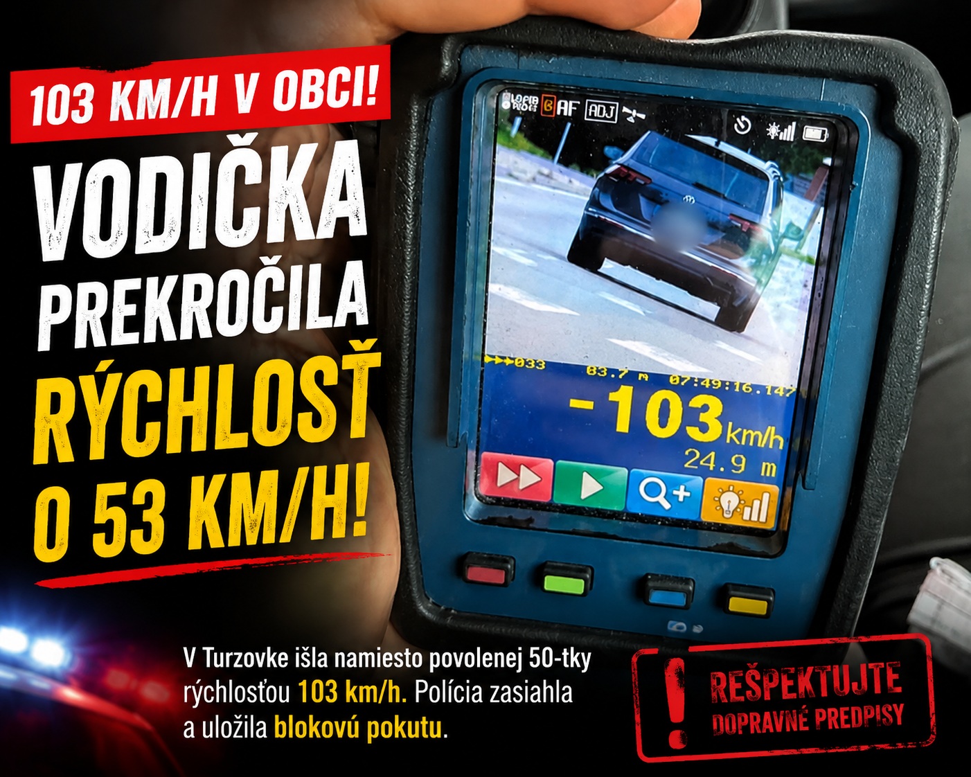 AŽ 103 KM/H V OBCI! Vodička v Turzovke poriadne šliapla na plyn